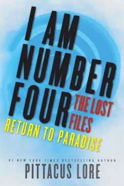 I Am Number Four: The Lost Files: Return to Paradise (eBook, ePUB) - Lore, Pittacus