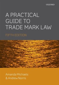 A Practical Guide to Trade Mark Law (eBook, ePUB) - Michaels, Amanda; Norris, Andrew