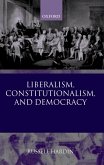 Liberalism, Constitutionalism, and Democracy (eBook, ePUB)