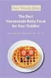 The Best Homemade Baby Food: Your... - Bild 1