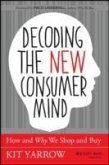 Decoding the New Consumer Mind (eBook, PDF)
