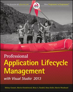 Professional Application Lifecycle Management with Visual Studio 2013 (eBook, ePUB) - Gousset, Mickey; Hinshelwood, Martin; Randell, Brian A.; Keller, Brian; Woodward, Martin