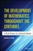 The Development of Mathematics Throughout the Centuries (eBook, PDF)