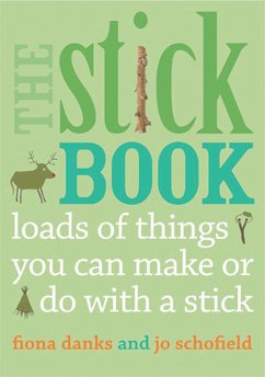 The Stick Book (eBook, ePUB) - Danks, Fiona; Schofield, Jo