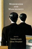 Modernism and Masculinity (eBook, PDF)