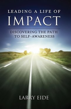 Leading a Life of Impact (eBook, ePUB) - Eide, Larry