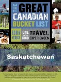 The Great Canadian Bucket List - Saskatchewan (eBook, ePUB)