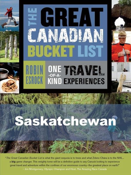 The Great Canadian Bucket List - Saskatchewan (eBook, ePUB)