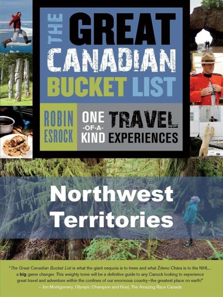 The Great Canadian Bucket List - Northwest Territories (eBook, ePUB)