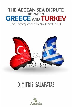 The Aegean Sea Dispute between Greece and Turkey (eBook, ePUB) - Dimitris Salapatas