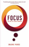 Focus: The Art of Clear Thinking (eBook, ePUB)