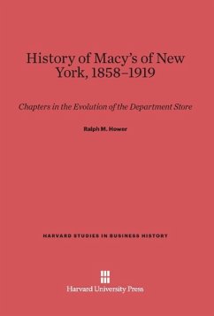 History of Macy's of New York, 1858-1919 - Hower, Ralph M.