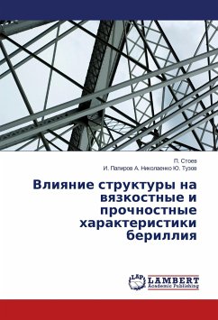 Vliyanie struktury na vyazkostnye i prochnostnye kharakteristiki berilliya - Stoev, P.;Tuzov, I. Papirov A. Nikolaenko Yu.