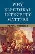 Why Electoral Integrity Matters - Bild 1
