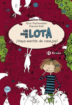 Las cosas de Lota. ¡Vaya montón de conejos! - Pantermüller, Alice