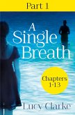 A Single Breath: Part 1 (Chapters 1-13) (eBook, ePUB)
