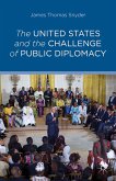 The United States and the Challenge of Public Diplomacy (eBook, PDF)