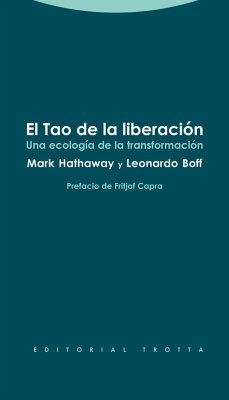 El Tao de la liberación - Boff, Leonardo; Hathaway, Mark