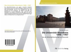 Die Universität Mannheim 1946 - 1967