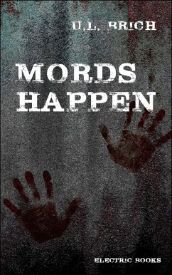 Mords Happen (eBook, ePUB) - Brich, U. L.