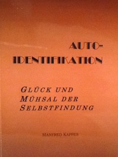 Auto-Identifikation - Glück und Mühsal der Selbstfindung (eBook, ePUB) - Kappes, Manfred