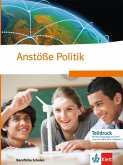 Anstöße Politik. Politische Bildung für berufliche Schulen. Schülerbuch für Nordrhein-Westfalen