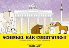 Cover SCHINKEL BÄR CURRYWURST - Ein Architekturführer über Berlin nicht nur für Kinder