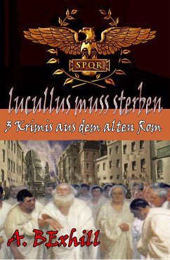 Lucullus muss sterben (eBook, ePUB) - Bexhill, Ann