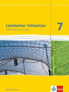 Lambacher Schweizer. 7. Schuljahr. Schülerbuch. Neubearbeitung. Rheinland-Pfalz