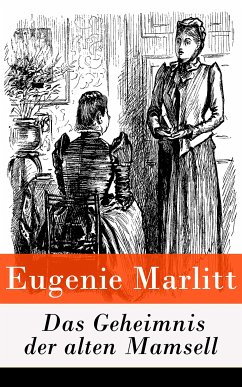 Das Geheimnis der alten Mamsell (eBook, ePUB) - Marlitt, Eugenie