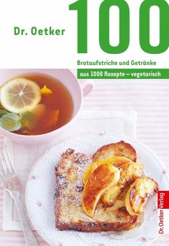 Dr. Oetker 100 Brotaufstriche und Getränke (eBook, ePUB) - Oetker