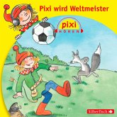 Pixi Hören: Pixi wird Weltmeister (MP3-Download)