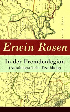 In der Fremdenlegion (Autobiografische Erzählung) (eBook, ePUB) - Rosen, Erwin