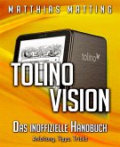 Tolino vision - das inoffizielle Handbuch. Anleitung, Tipps, Tricks (eBook, ePUB)