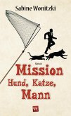 Mission Hund, Katze, Mann (eBook, ePUB)
