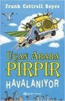 Ucan Araba Pirpir Havalaniyor - Cottrell Boyce, Frank