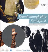 Brandenburgischer Kunstpreis der Märkischen Oderzeitung 2012 - Stiftung Schloss Neuhardenberg