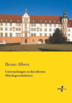 Untersuchungen zu den ältesten Mönchsgewohnheiten - Albers, Bruno