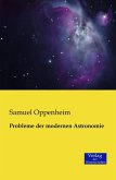 Probleme der modernen Astronomie Probleme der modernen Astronomie
