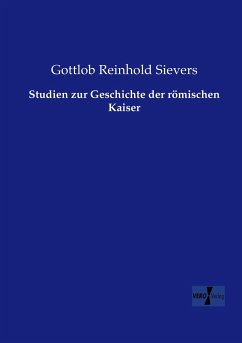 Studien zur Geschichte der römischen Kaiser - Sievers, Gottlob Reinhold