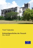 Kolonialgeschichte der Neuzeit Kolonialgeschichte der Neuzeit
