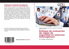 Enfoque de evaluación de reglas de seguridad en entornos heterogéneos - Contreras Hernández, Salvador;Piña Ángeles, Martha B.;Torres M., Antero