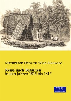 Reise nach Brasilien - Wied-Neuwied, Maximilian Prinz zu