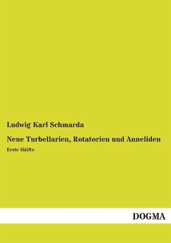 Neue Turbellarien, Rotatorien und Anneliden - Schmarda, Ludwig Karl