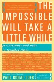 The Impossible Will Take a Little While (eBook, ePUB)