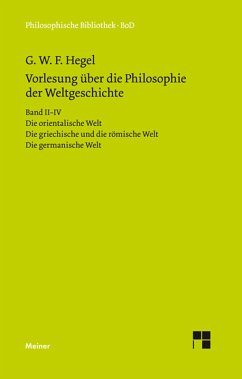 Vorlesungen über die Philosophie der Weltgeschichte. Band II-IV (eBook, PDF) - Hegel, Georg Wilhelm Friedrich