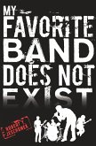 My Favorite Band Does Not Exist (eBook, ePUB)