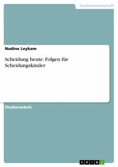 Scheidung heute: Folgen für Scheidungskinder (eBook, PDF) - Leykam, Nadine