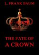 The Fate Of A Crown (eBook, ePUB) - Bild 1