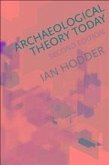 Archaeological Theory Today (eBook, ePUB)
